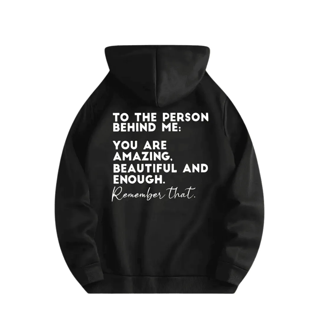 Hoodie "TO THE PERSON BEHIND ME"