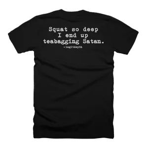 Legit Depth - Squat So Deep - on Black Tee